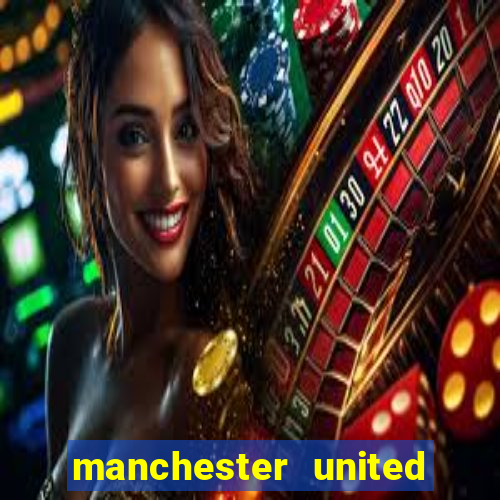 manchester united ao vivo hd